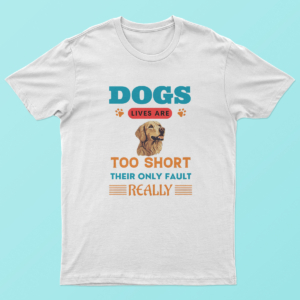 Dog lives are too short their only fault really 1