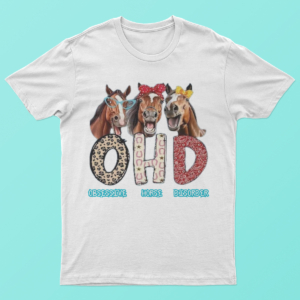 OHD Obsessive Horse Disorder T Shirt