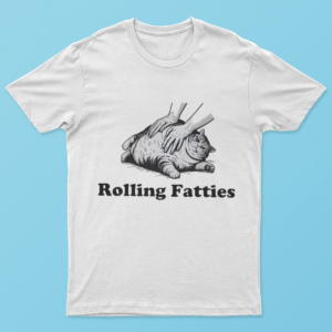 Rolling Fatties Funny Cat T Shirt